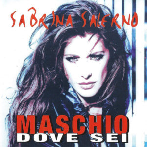 Read more about the article Sabrina Salerno ‎– Maschio Dove Sei