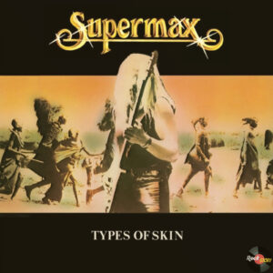 Read more about the article Supermax – Types Of Skin [1980]